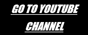 GO TO YOUTUBE CHANNEL